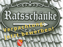 Verpachtung "Ratsschänke"